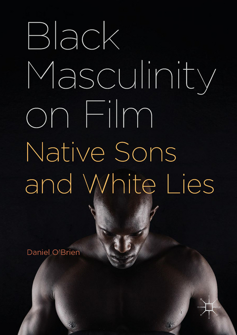 Black Masculinity on Film - Daniel O'Brien