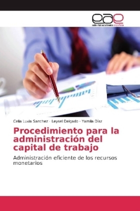 Procedimiento para la administraci&oacute;n del capital de trabajo - Celia Luvia Sanchez, Leysel Delgado, Yamila D&iacute;az