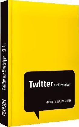 Twitter f&uuml;r Einsteiger - Michael Rajiv Shah
