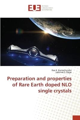 Preparation and properties of Rare Earth doped NLO single crystals - Rao K. Ramachandra, Lakshmi S. Rajya