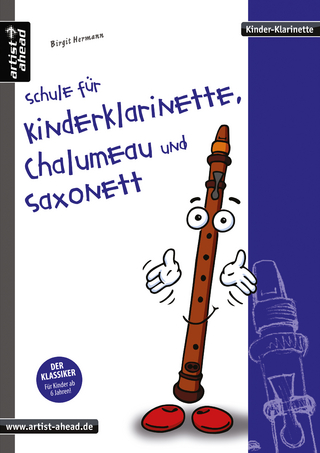 Schule für Kinderklarinette, Chalumeau und Saxonett