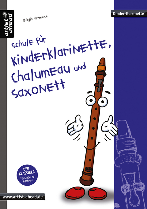 Schule f&uuml;r Kinderklarinette, Chalumeau und Saxonett - Birgit Hermann
