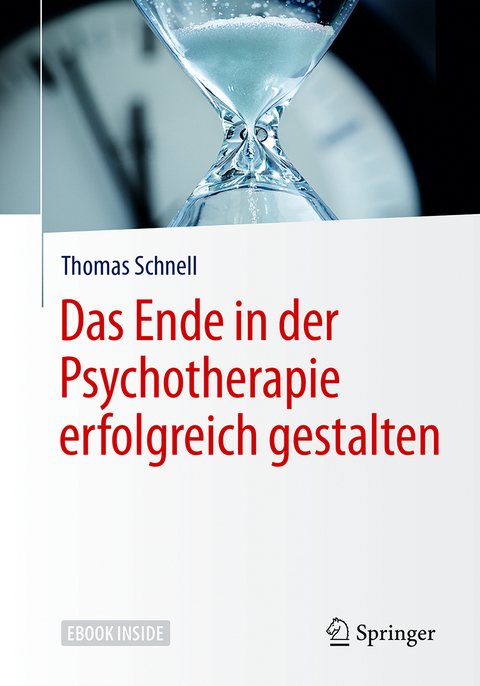 Das Ende in der Psychotherapie erfolgreich gestalten - Thomas Schnell