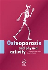 Osteoporosis and physical activity - Gian Pasquale Ganzit, Luca Stefanini