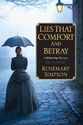 Lies That Comfort and Betray - Rosemary Simpson