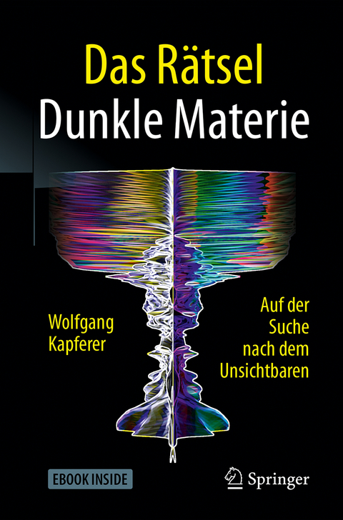 Das R&auml;tsel Dunkle Materie - Wolfgang Kapferer