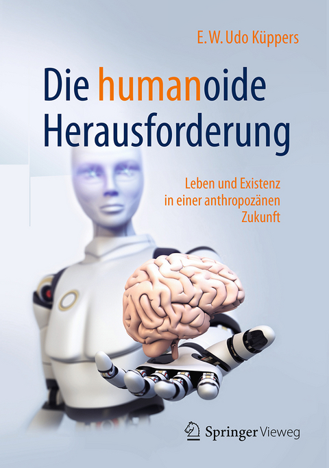 Die humanoide Herausforderung - E.W. Udo K&uuml;ppers