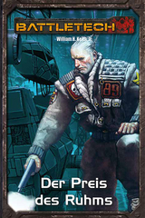 BattleTech Legenden 03 - Der Preis des Ruhms - William H. Keith