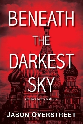Beneath the Darkest Sky - Jason Overstreet