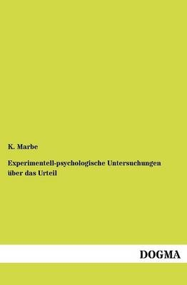 Experimentell-psychologische Untersuchungen Ã¼ber das Urteil