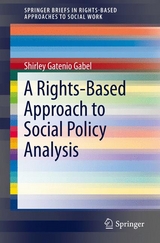 A Rights-Based Approach to Social Policy Analysis - Shirley Gatenio Gabel