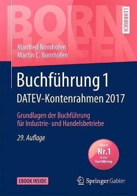 Buchf&uuml;hrung 1 DATEV-Kontenrahmen 2017 - Manfred Bornhofen, Martin C. Bornhofen