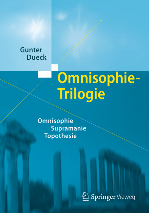 Omnisophie-Trilogie - Gunter Dueck