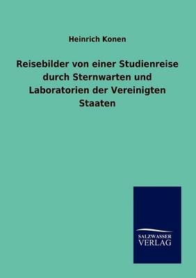 Reisebilder von einer Studienreise durch Sternwarten und Laboratorien der Vereinigten Staaten