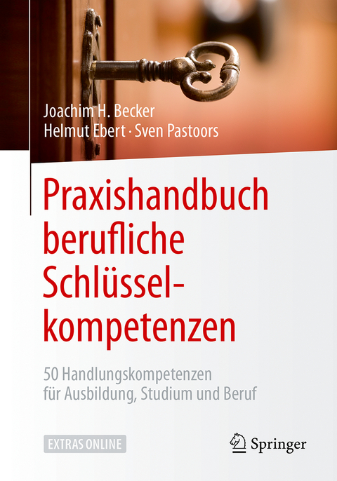 Praxishandbuch berufliche Schl&uuml;sselkompetenzen - Joachim H. Becker, Helmut Ebert, Sven Pastoors