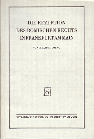 Die Rezeption des Römischen Rechts in Frankfurt am Main