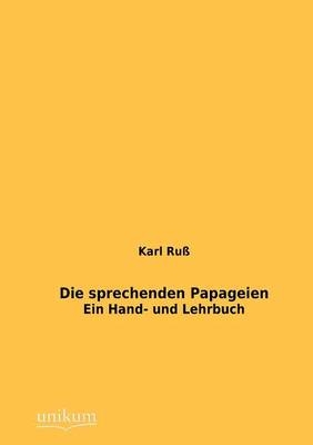 Die sprechenden Papageien - Karl Ru&szlig;