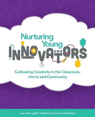 Nurturing Young Innovators - Laura McLaughlin Taddei, Stephanie Smith Budhai