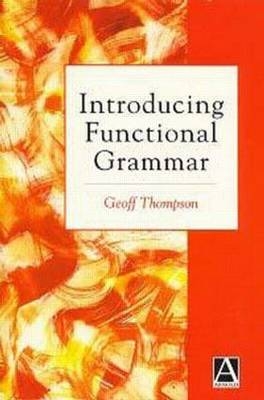 Introducing Functional Grammar - Geoff Thompson