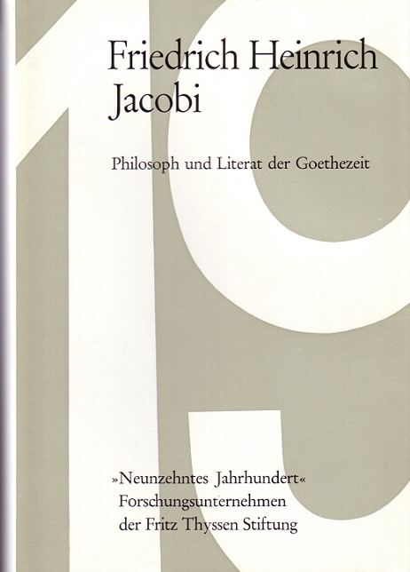 Friedrich Heinrich Jacobi. Philosoph und Literat der Goethezeit - 