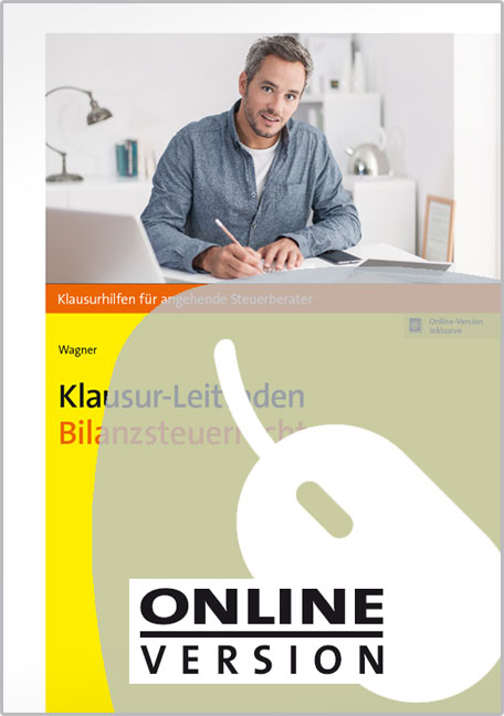 Klausur-Leitfaden Bilanzsteuerrecht