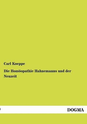 Die HomÃ¶opathie Hahnemanns und der Neuzeit