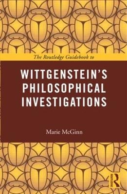 The Routledge Guidebook to Wittgenstein's Philosophical Investigations