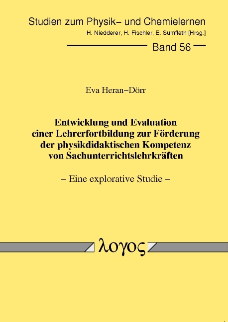 Entwicklung und Evaluation einer Lehrerfortbildung zur F&ouml;rderung der physikdidaktischen Kompetenz von Sachunterrichtslehrkr&auml;ften - Eva Heran-D&ouml;rr