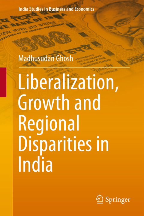 Liberalization, Growth and Regional Disparities in India - Madhusudan Ghosh