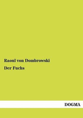 Der Fuchs - Raoul Von Dombrowski