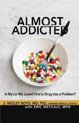 Almost Addicted - J. Wesley Boyd