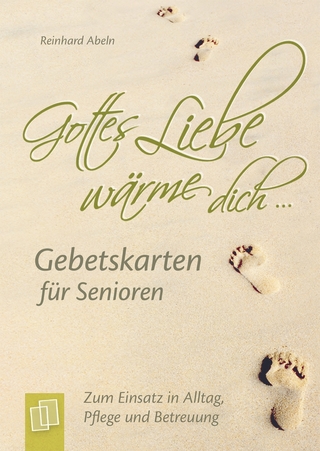 „Gottes Liebe wärme dich ...“ - Gebetskarten für Senioren