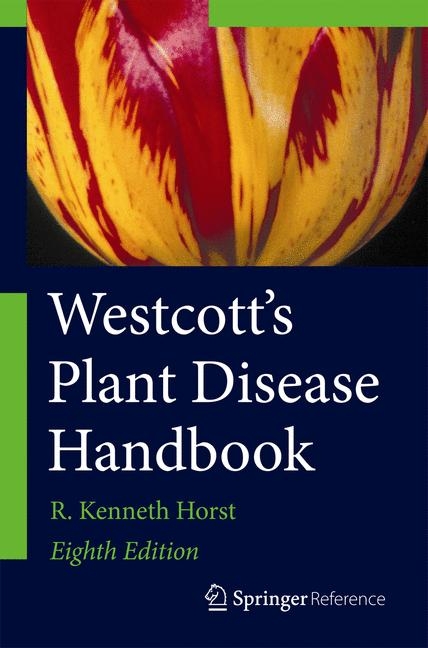 Westcott's Plant Disease Handbook - 