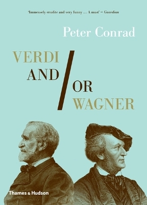 Verdi and/or Wagner - Peter Conrad