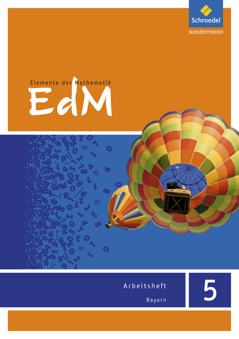 Elemente der Mathematik - Ausgabe 2017 f&uuml;r Bayern - 