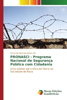PRONASCI - Programa Nacional de Seguran&ccedil;a P&uacute;blica com Cidadania - Fernando Henrique Baena Alli