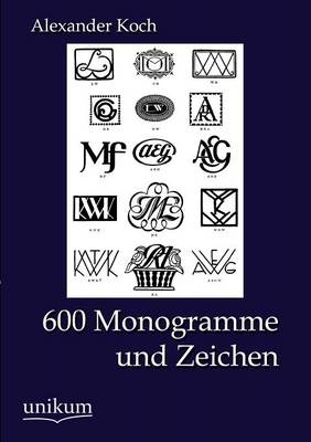 600 Monogramme und Zeichen - Alexander Koch