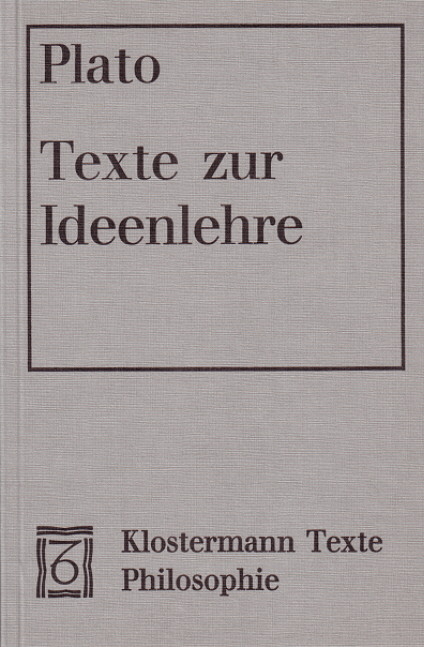 Texte zur Ideenlehre -  Platon