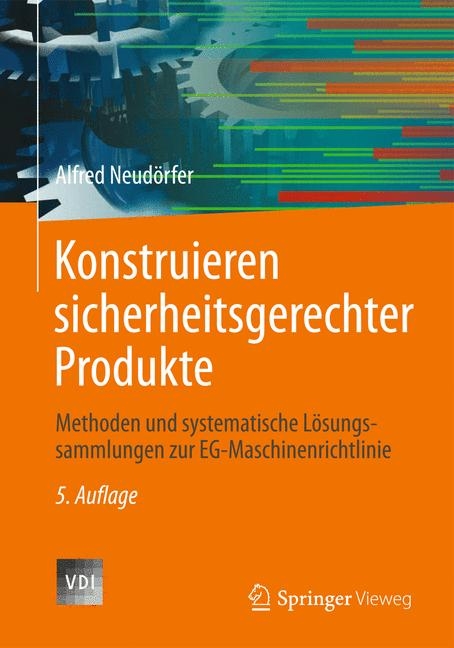 Konstruieren sicherheitsgerechter Produkte - Alfred Neud&ouml;rfer