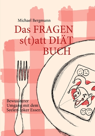 Das Fragen- statt Diät-Buch