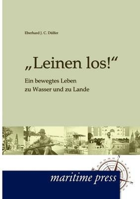 "Leinen los!" - Eberhard J. C. D&uuml;lfer