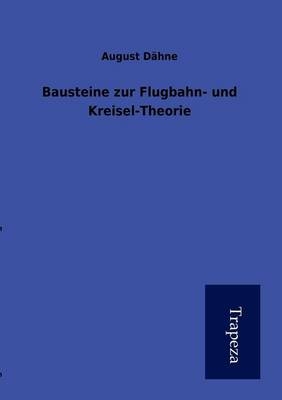 Bausteine Zur Flugbahn- Und Kreisel-Theorie