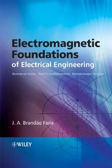 Electromagnetic Foundations of Electrical Engineering - J. A. Brand&atilde;o Faria