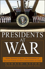 Presidents at War - Gerald Astor