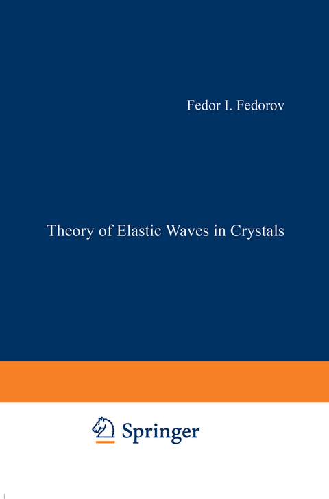 Theory of Elastic Waves in Crystals - Fedor I. Fedorov