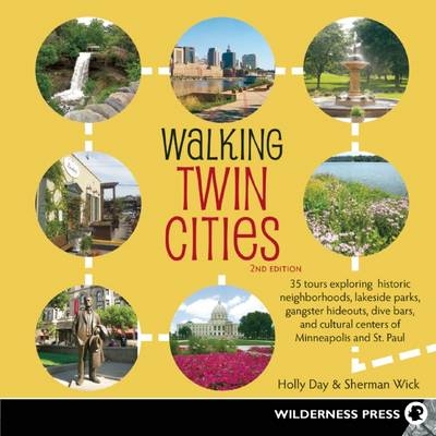 Walking Twin Cities - Holly Day, Sherman Wick