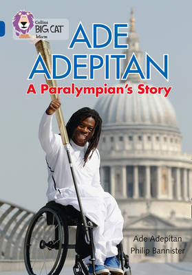 Ade Adepitan: A Paralympian&rsquo;s Story - Ade Adepitan