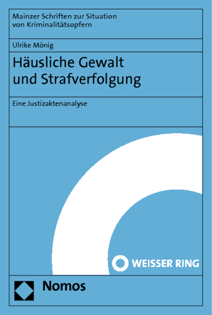 H&auml;usliche Gewalt und Strafverfolgung - Ulrike M&ouml;nig