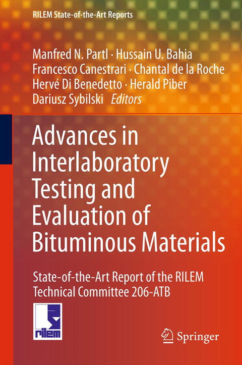 Advances in Interlaboratory Testing and Evaluation of Bituminous Materials - 