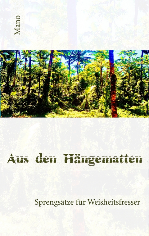Aus den H&auml;ngematten - Oliver Mano